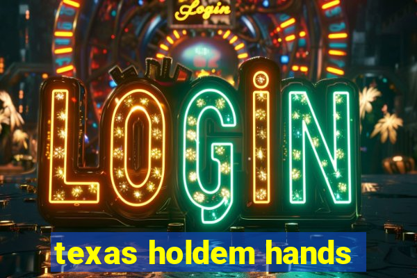 texas holdem hands